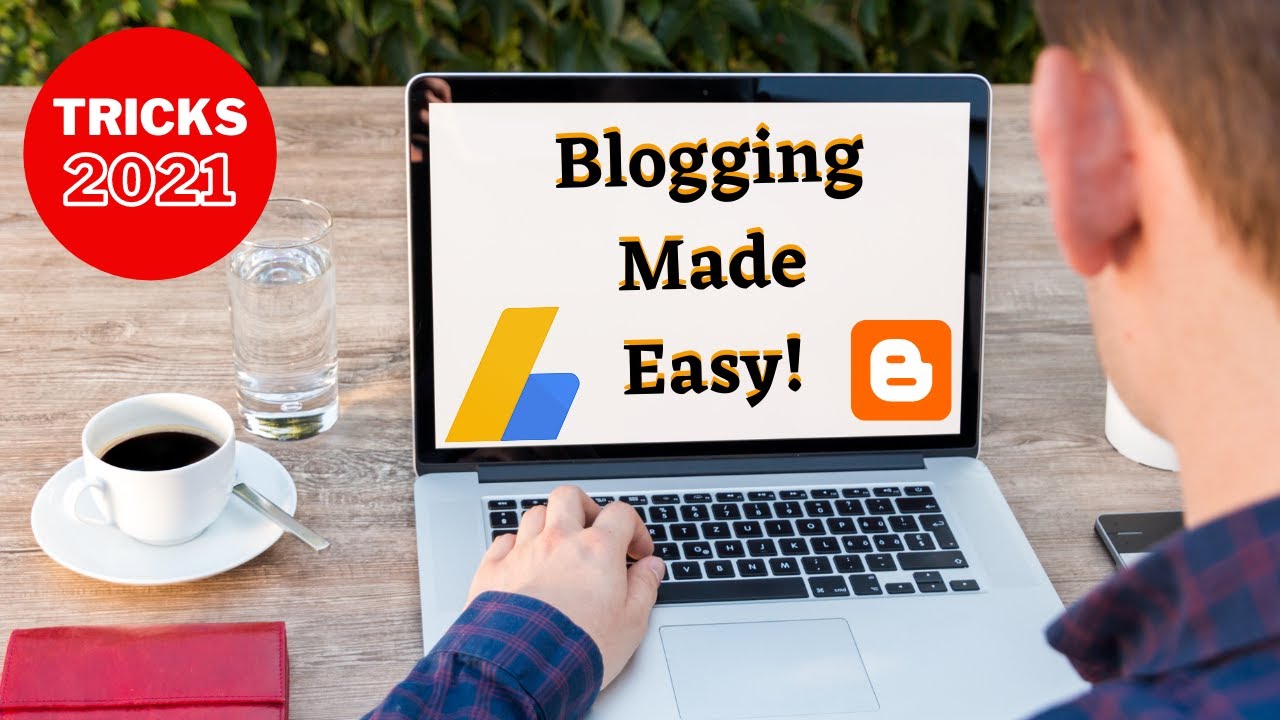 Blogger Tips & Tricks 2021 | Customize a blog | Quick Blogging Tutorial | Step by step | Learn easy