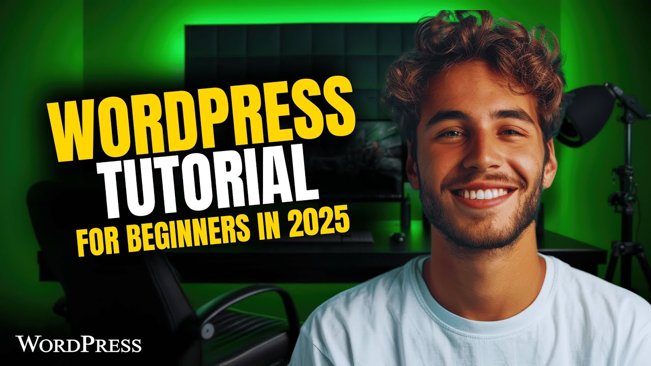 WordPress Tutorial For Beginners 2025 [MADE EASY]