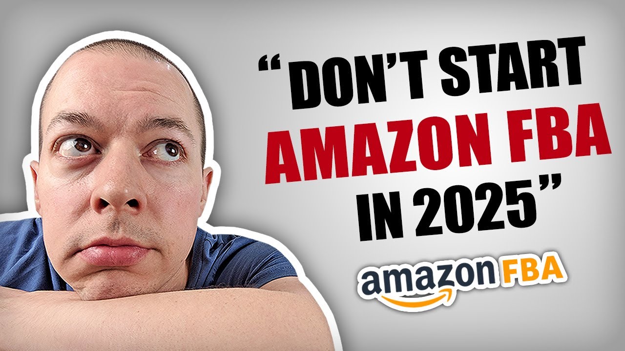 WARNING: Don't Start Amazon FBA In 2025!