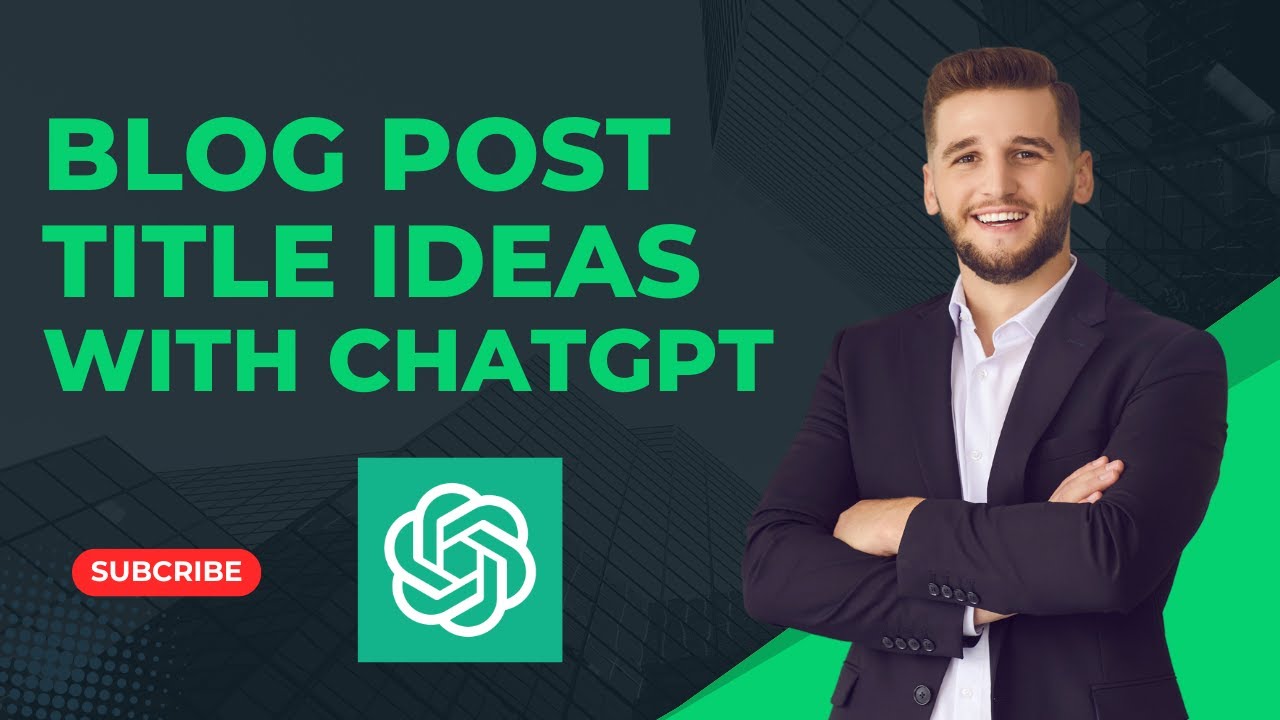 How to Write Blog Post Title Ideas with ChatGPT