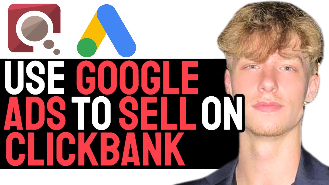 How to Promote Your ClickBank Product With Google Ads! (2024 Guide)