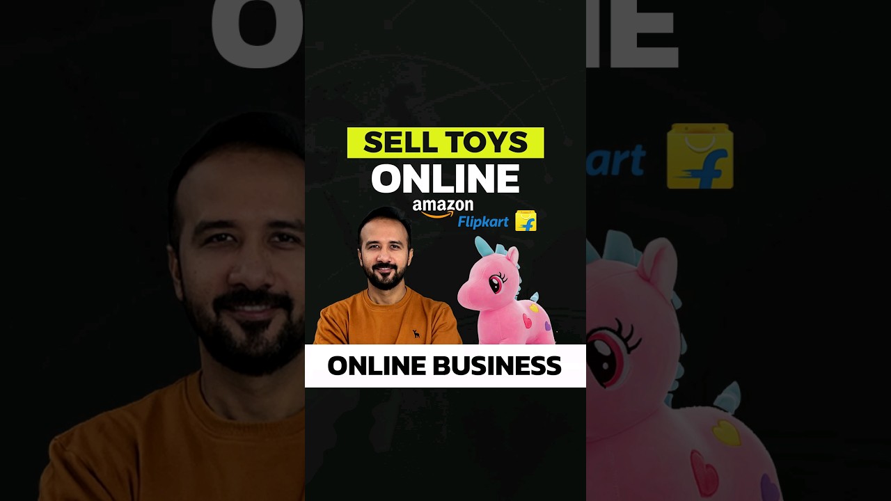 Sell Toys Online | Online Business Ideas | Amazon & Flipkart #ecommercebusiness #onlinebusiness