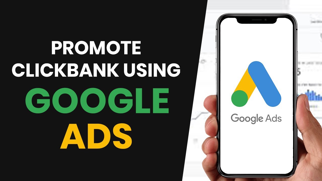 HOW TO PROPERLY USE GOOGLE ADS TO PROMOTE CLICKBANK PRODUCTS (FULL GUIDE)