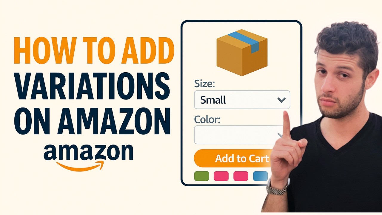 How to Add Variations on Amazon Seller Central - 2025 Beginner's Listing Guide Step by Step Tutorial
