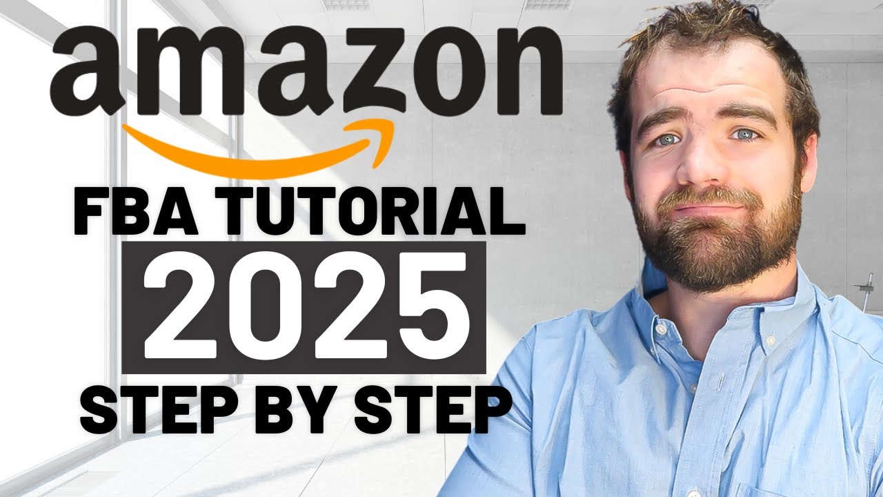 Amazon FBA For Beginners (Step by Step Tutorial) 2025