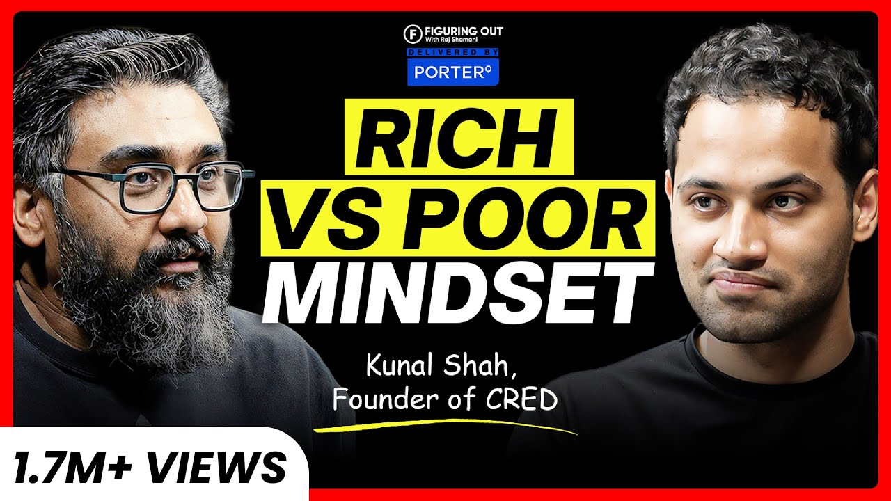 Why the Rich Think Differently: Millionaire Mindset & Wealth Secrets - Kunal Shah |FO389 Raj Shamani